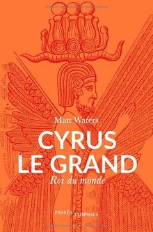 Cyrus grand roi du - cyrus,